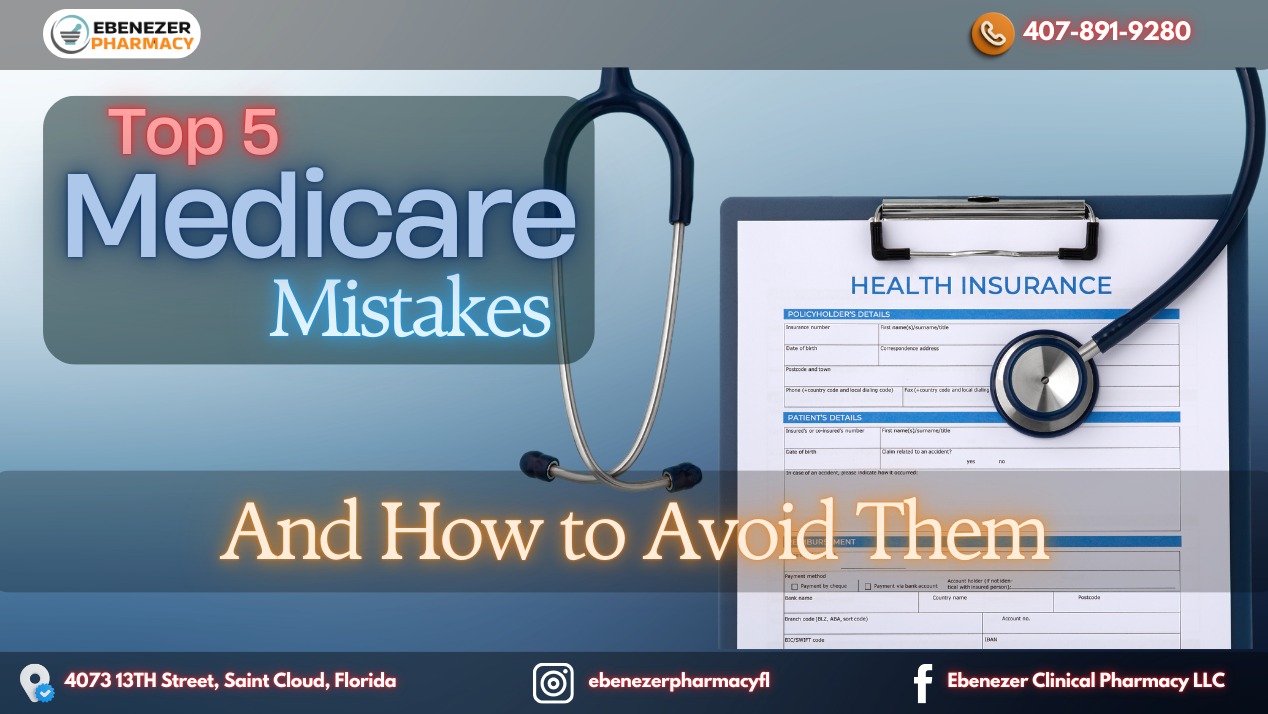 Top 5 Medicare Mistakes and How to Avoid Them