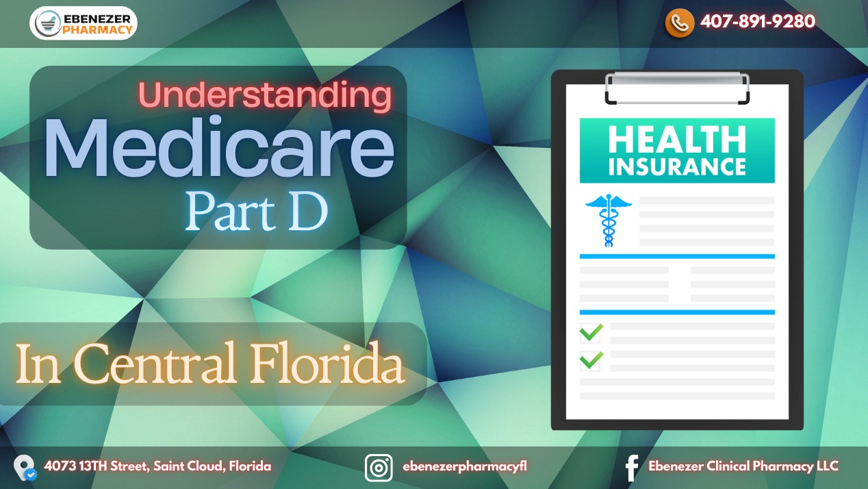 Understanding Medicare Part D in Central Florida